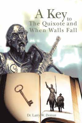 bokomslag Key To The Quixote And When Walls Fall