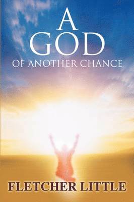 Fletcher Little - God of Another Chance, Häftad