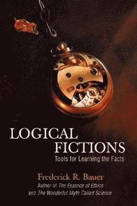 bokomslag Logical Fictions