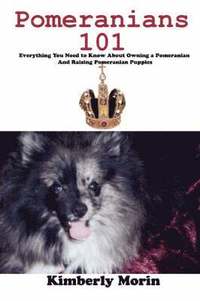 bokomslag Pomeranians 101