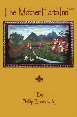 Phillip Bannowsky - Mother Earth Inn, Häftad