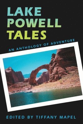 Lake Powell Tales 1