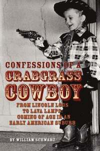 bokomslag Confessions of a Crabgrass Cowboy