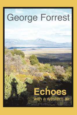 George Forrest - Echoes with a Western Air, Häftad
