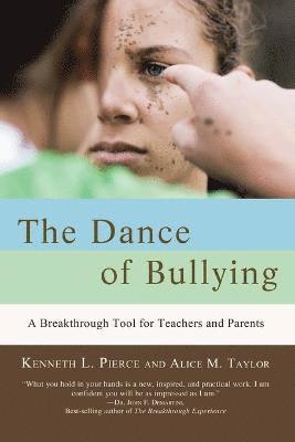 Alice M Taylor, Kenneth L Pierce, Alice M. Taylor, Kenneth L. Pierce - Dance of Bullying, Häftad