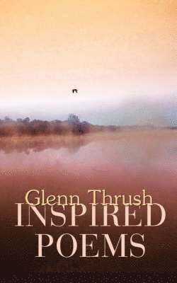 Glenn Thrush - Inspired Poems, Häftad