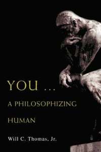 bokomslag You ... A Philosophizing Human