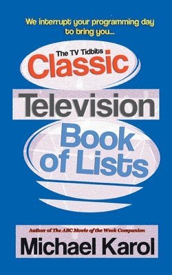 TV Tidbits Classic Television Book of Lists