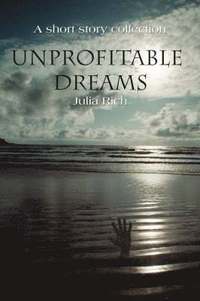 bokomslag Unprofitable Dreams