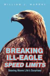 bokomslag Breaking Ill-Eagle Speed Limits