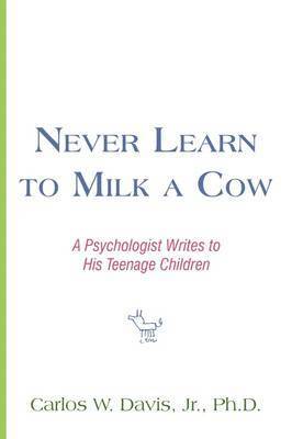 Never Learn to Milk a Cow 1