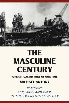 The Masculine Century 1