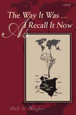 Dale G Hooper, Dale G. Hooper - Way It Was ... as I Recall It Now, Häftad