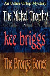 bokomslag The Nickel Trophy & The Bronze Bones