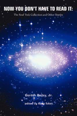 Gordon Bailey Jr, Jr. Bailey, Gordon, Gordon Jr. Bailey - Now You Don't Have to Read It, Häftad