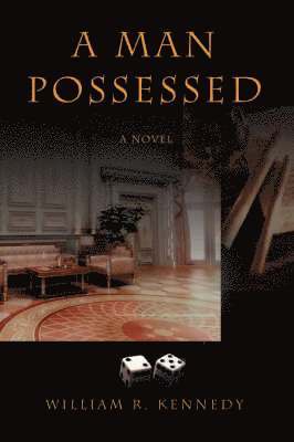 William R Kennedy, William R. Kennedy - Man Possessed, Häftad
