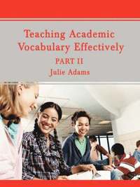 bokomslag Teaching Academic Vocabulary Effectively