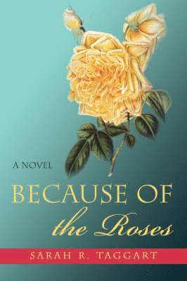 Because of the Roses 1