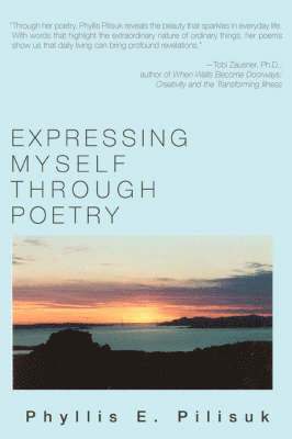 Phyllis E Pilisuk, Phyllis E. Pilisuk - Expressing Myself Through Poetry, Häftad