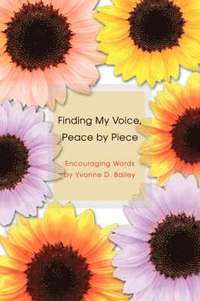bokomslag Finding My Voice, Peace by Piece