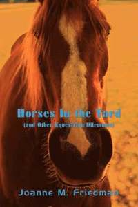 bokomslag Horses in the Yard (and Other Equestrian Dilemmas)