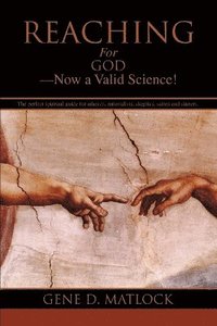 bokomslag Reaching for God-Now a Valid Science!