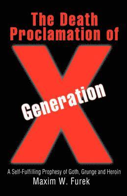The Death Proclamation of Generation X 1