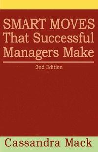 bokomslag Smart Moves That Successful Managers Make