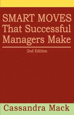 bokomslag Smart Moves That Successful Managers Make