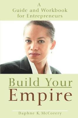 Daphne K McCorery, Daphne K. McCorery, K McCorery, Daphne - Build Your Empire, Häftad
