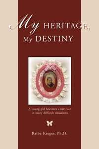bokomslag My Heritage, My Destiny