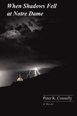 When Shadows Fell at Notre Dame