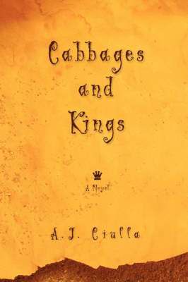 A J Ciulla, A. J. Ciulla - Cabbages and Kings, Häftad