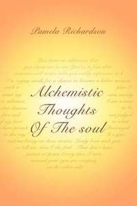 bokomslag Alchemistic Thoughts Of The soul