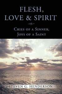 bokomslag Flesh Love and Spirit