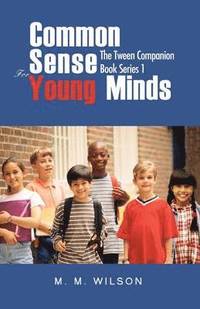 bokomslag Common Sense For Young Minds