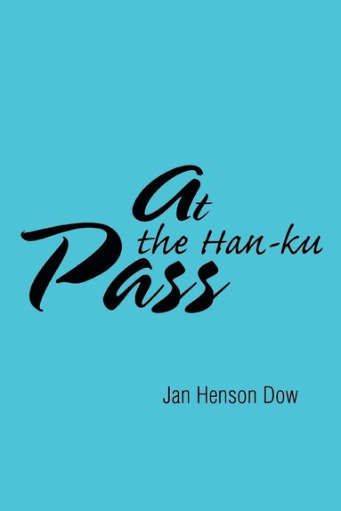 bokomslag At the Han-ku Pass