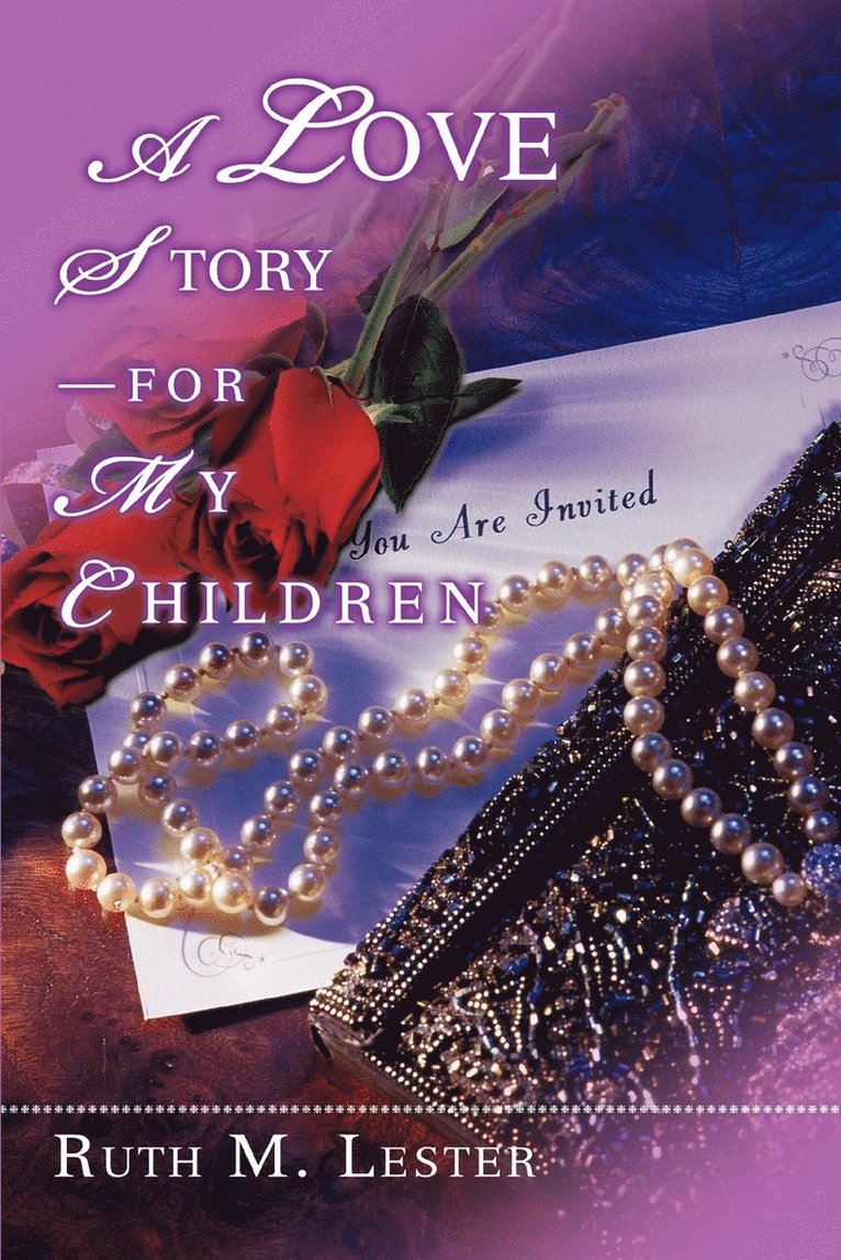 A Love Story-For My Children 1