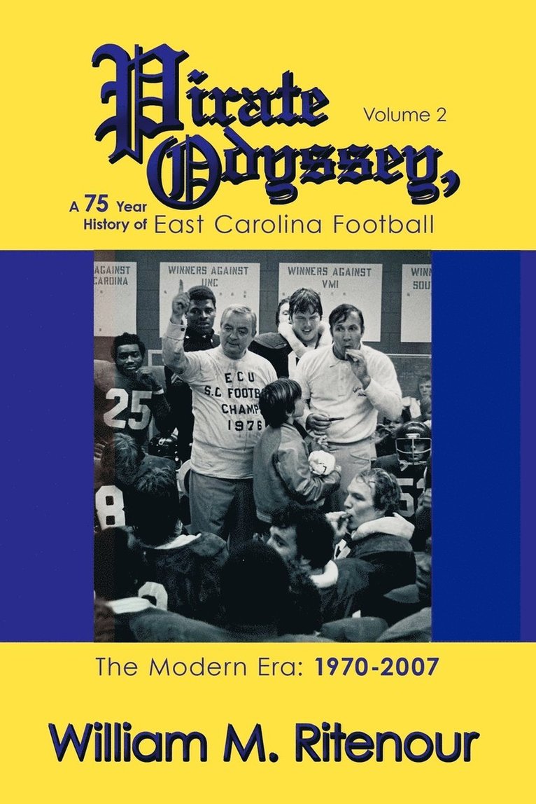 Pirate Odyssey, A 75 Year History of East Carolina Football Volume 2 1