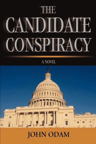 bokomslag The Candidate Conspiracy