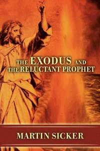 bokomslag The Exodus and the Reluctant Prophet