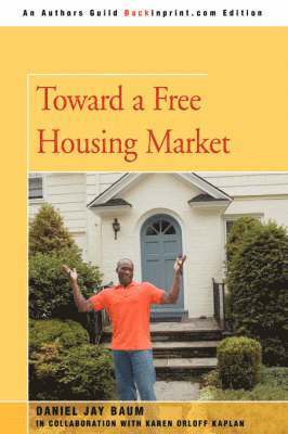 Toward a Free Housing Market 1