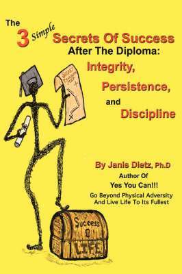 Janis Dietz - 3 Simple Secrets of Success After the Diploma, Häftad