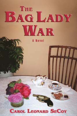 Carol Leonard Secoy, Carol Leonard SeCoy - Bag Lady War, Häftad