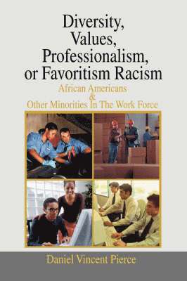 bokomslag Diversity, Values, Professionalism, or Favoritism Racism