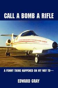 bokomslag Call a Bomb a Rifle