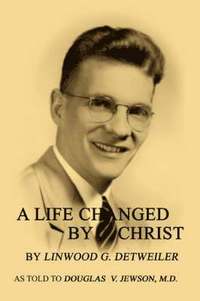 bokomslag A Life Changed by Christ