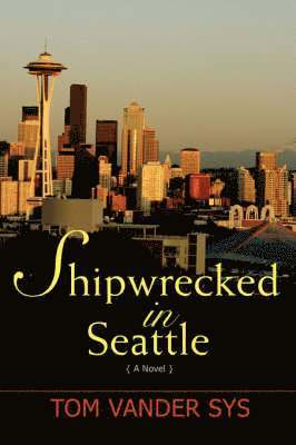 bokomslag Shipwrecked in Seattle