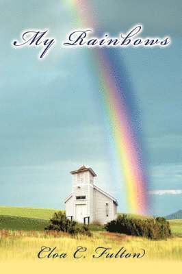 Cloa C Fulton, Cloa C. Fulton - My Rainbows, Häftad