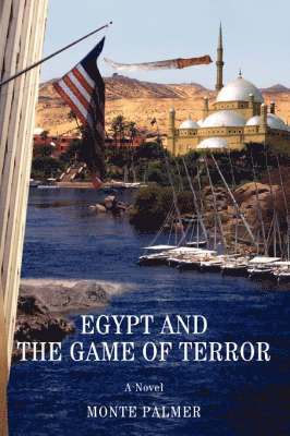 Monte Palmer - Egypt and the Game of Terror, Häftad
